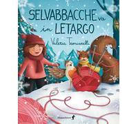Selvabbacche va in letargo. Ediz. a colori