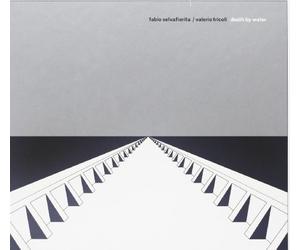 Selvafiorita, Fabio & Valerio Tricoli - Death By Water
