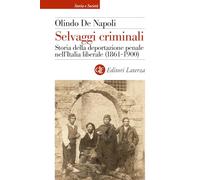 SELVAGGI CRIMINALI - DE NAPOLI OLINDO - Laterza