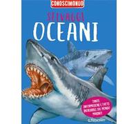 Selvaggi oceani. Conoscimondo
