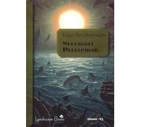 Selvaggia Pellucidar. Ciclo di Pellucidar (Vol. 7)
