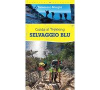 Selvaggio blu. Guida al trekking