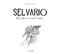 Selvario. 42 erbe in cerca di autori