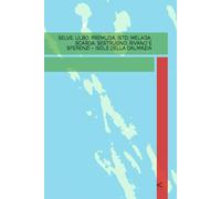 SELVE, ULBO, PREMUDA, ISTO, MELADA, SCARDA, SESTRUGNO, RIVANO E SFERENZI - ISOLE DELLA DALMAZIA