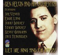Selvin, Ben - Let Me Sing And I'm Happy