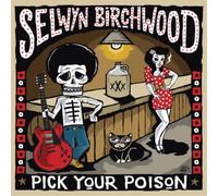 Selwyn Birchwood Pick Your Poison Album