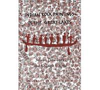 Selwyn Dewdney Kenneth Kidd Indian Rock Paintings of the Great Lakes (Tascabile)