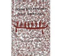 Selwyn Dewdney Kenneth Kidd Indian Rock Paintings of the Great Lakes (Tascabile)