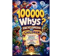 Selwyn R Ashcombe 100,000 Whys Encyclopedia for Children (Tascabile)