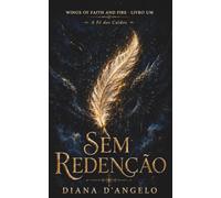 Sem Redenção: A Fé dos Caídos - Um Romance Paranormal Sombrio com Anjo Caído