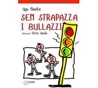 Sem strapazza i bullazzi