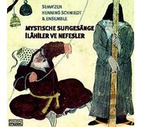 SEMA, SCHMIEDT & ZEN ENSE - MYSTISCHE SUFIGESAENGE