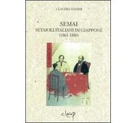 Semai. Setaioli italiani in Giappone (1861-1880)