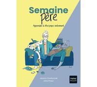 Semaine père. Apprendre à être papa autrement