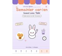 Semainier coréen kawaii avec Tokki: Planner hebdomadaire non daté pour apprendre le coréen et s'organiser