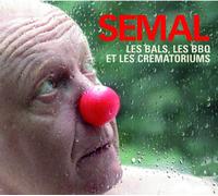 Semal, Claude - Les Bals Les Bbq Et Les Crematoriu