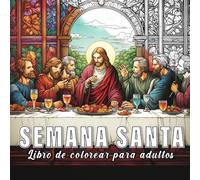 Semana Santa: Libro de colorear para adultos con 60 bocetos de semana santa.