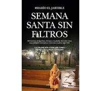 Semana Santa sin filtros: La tradición cofrade como nunca te la han contado