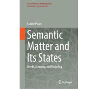 Semantic Matter and Its States: Words, Meaning, and Modeling