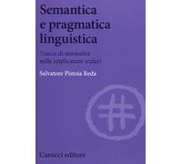 Semantica e pragmatica linguistica. Tracce di normalità nelle implicature scalari