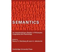 Semantics: An Interdisciplinary Reader in Philosophy, Linguistics and Psychology