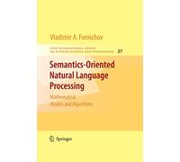 Semantics-Oriented Natural Language Processing: Mathematical Models and Algorithms: 27