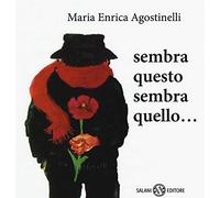 Sembra questo, sembra quello. Piccoli libri perfetti