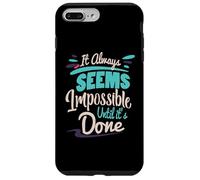 Sembra sempre impossibile fino a quando non viene fatto Inspirational Custodia per iPhone 7 Plus/8 Plus