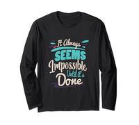 Sembra Sempre Impossibile Fino a Quando Non Viene Fatto Inspirational Maglia a Manica