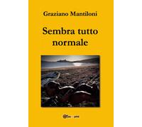 Sembra tutto normale di Graziano Mantiloni, 2020, Youcanprint
