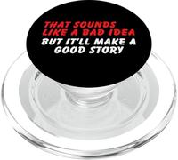 Sembra una cattiva idea, ma una buona storia - Umorismo sarcasmo divertente PopSockets PopGrip per MagSafe