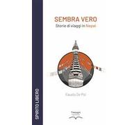 Libri De Poi Fausto - Sembra Vero. Storie Di Viaggi In Nepal