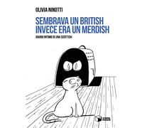 Sembrava un British invece era un Merdish. Diario intimo di una Scottish