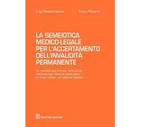 Semeiotica Medico-Legale Per L'Accertamento Dell'Invalidità Permanente