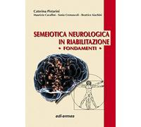 Semeiotica neurologica in riabilitazione. Fondamenti