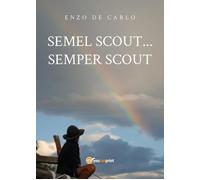 Semel scout... semper scout - 2026 - Youcanprint