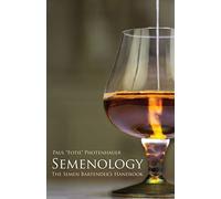 Semenology - The Semen Bartender's Handbook