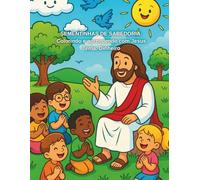 SEMENTINHAS DE SABEDORIA: Colorindo e Aprendendo com Jesus