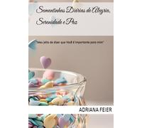 Sementinhas Diárias de Alegria, Serenidade e Paz: "Meu jeito de dizer que Você é importante para mim"