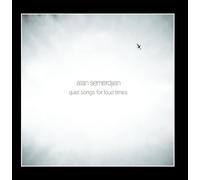 Semerdjian, Alan - Quiet Songs For Loud Times