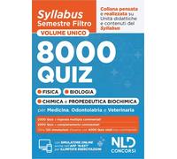 SEMESTRE FILTRO - 8000 QUIZ COMMENTATI E SIMULAZIONI D'ESAME - AA.VV. - NLD