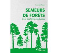Semeurs de forêts: Créer des forêts sanctuaires