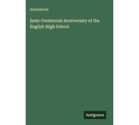 Semi-Centennial Anniversary of the English High School