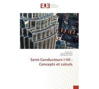 Semi-Conducteurs I-VII : Concepts et calculs