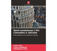 Semi-condutores I-VII: Conceitos e cálculos: Semi-condutores I-VII: Conceitos e cálculos