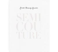 Semi Couture. Ediz. italiana e inglese - Berengo Gardin Gianni
