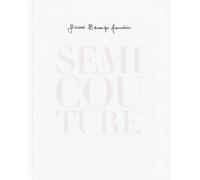 Semi Couture. Ediz. italiana e inglese - Berengo Gardin Gianni