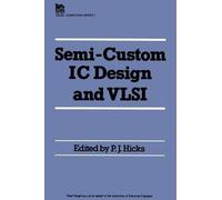 Semi-custom IC Design and VLSI (Copertina rigida) Computing and Networks