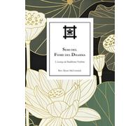 Semi del Fiore del Dharma. L'essenza del Buddhismo Nichiren