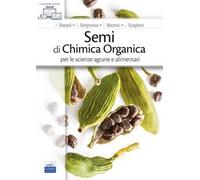 Semi di chimica organica per le scienze agrarie e alimentari. Con ebook